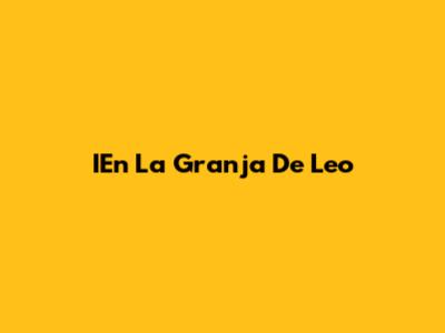 IEn La Granja De Leo
