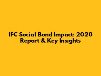 IFC Social Bond Impact: 2020 Report & Key Insights