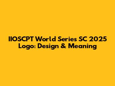 IIOSCPT World Series SC 2025 Logo: Design & Meaning