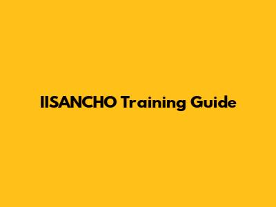 IISANCHO Training Guide