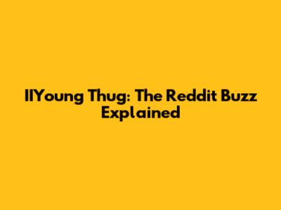 IIYoung Thug: The Reddit Buzz Explained