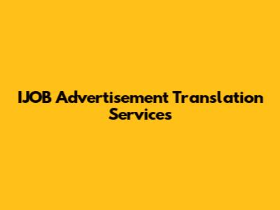 IJOB Advertisement Translation Services