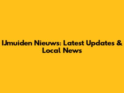 IJmuiden Nieuws: Latest Updates & Local News