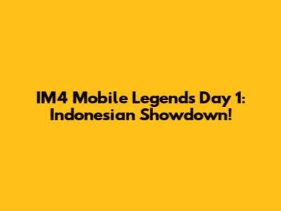 IM4 Mobile Legends Day 1: Indonesian Showdown!