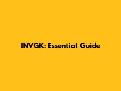 INVGK: Essential Guide