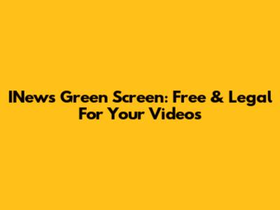 INews Green Screen: Free & Legal For Your Videos