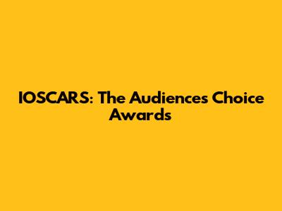 IOSCARS: The Audience's Choice Awards