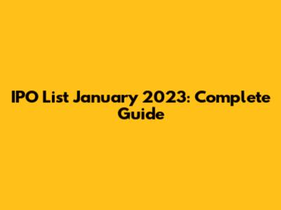 IPO List January 2023: Complete Guide