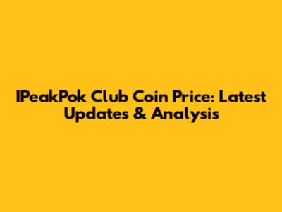 IPeakPok Club Coin Price: Latest Updates & Analysis