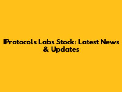 IProtocols Labs Stock: Latest News & Updates