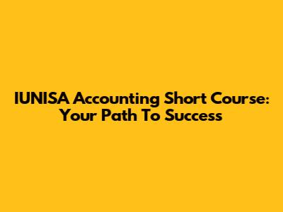IUNISA Accounting Short Course: Your Path To Success