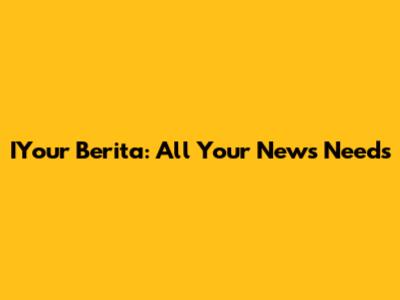 IYour Berita: All Your News Needs