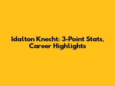Idalton Knecht: 3-Point Stats, Career Highlights
