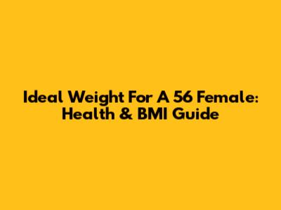 Ideal Weight For A 5'6" Female: Health & BMI Guide