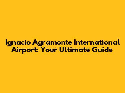Ignacio Agramonte International Airport: Your Ultimate Guide