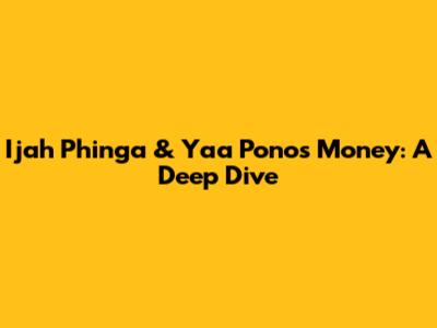 Ijah Phinga & Yaa Pono's "Money": A Deep Dive
