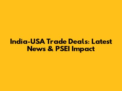 India-USA Trade Deals: Latest News & PSEI Impact