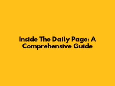 Inside The Daily Page: A Comprehensive Guide