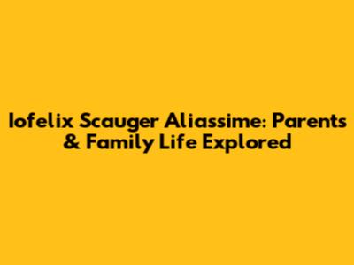 Iofelix Scauger Aliassime: Parents & Family Life Explored