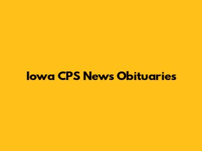 Iowa CPS News Obituaries