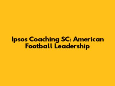 Ipsos Coaching SC: American Football Leadership