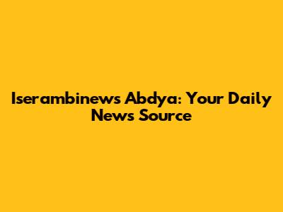Iserambinews Abdya: Your Daily News Source