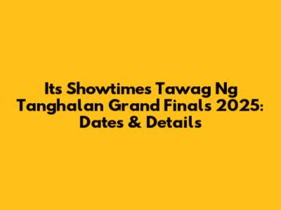 It's Showtime's Tawag Ng Tanghalan Grand Finals 2025: Dates & Details