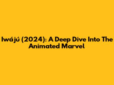 Iwájú (2024): A Deep Dive Into The Animated Marvel