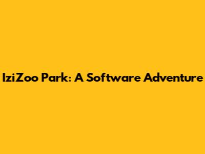 IziZoo Park: A Software Adventure