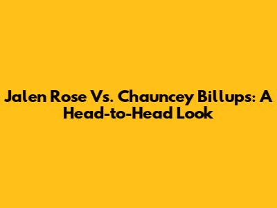 Jalen Rose Vs. Chauncey Billups: A Head-to-Head Look