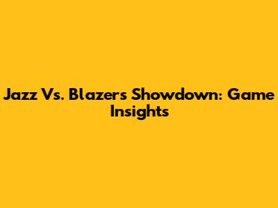 Jazz Vs. Blazers Showdown: Game Insights
