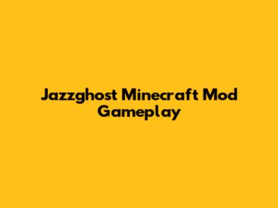 Jazzghost Minecraft Mod Gameplay
