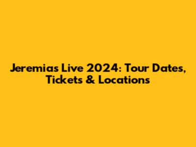 Jeremias Live 2024: Tour Dates, Tickets & Locations