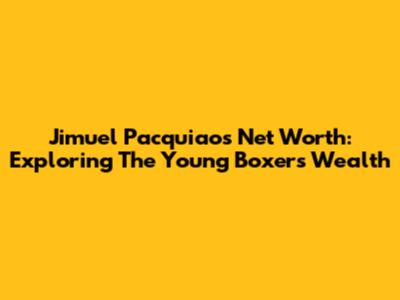 Jimuel Pacquiao's Net Worth: Exploring The Young Boxer's Wealth