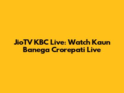 JioTV KBC Live: Watch Kaun Banega Crorepati Live