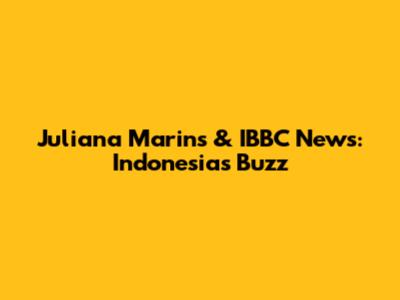 Juliana Marins & IBBC News: Indonesia's Buzz