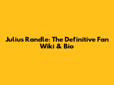 Julius Randle: The Definitive Fan Wiki & Bio