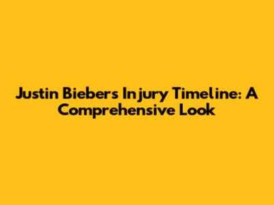 Justin Bieber's Injury Timeline: A Comprehensive Look
