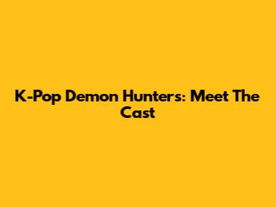 K-Pop Demon Hunters: Meet The Cast