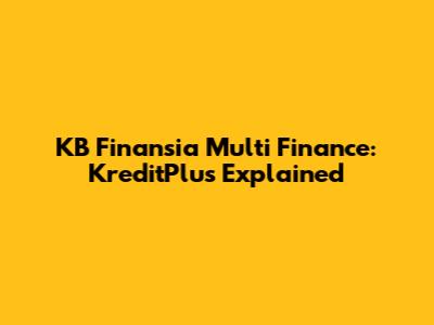 KB Finansia Multi Finance: KreditPlus Explained