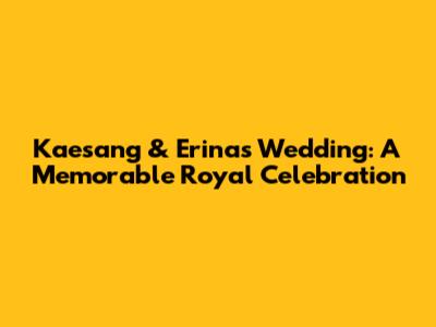 Kaesang & Erina's Wedding: A Memorable Royal Celebration