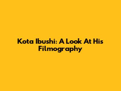 Kota Ibushi: A Look At His Filmography