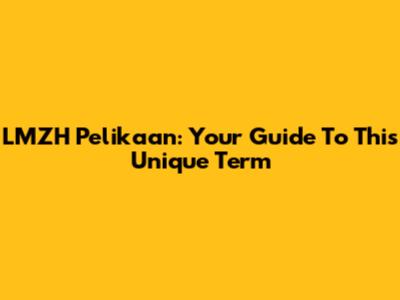 LMZH Pelikaan: Your Guide To This Unique Term