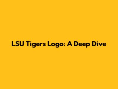 LSU Tigers Logo: A Deep Dive