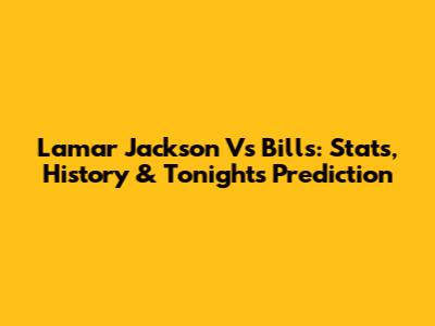 Lamar Jackson Vs Bills: Stats, History & Tonight's Prediction