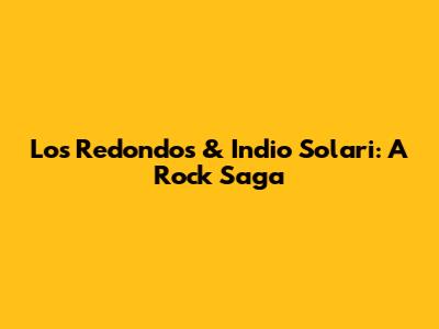 Los Redondos & Indio Solari: A Rock Saga