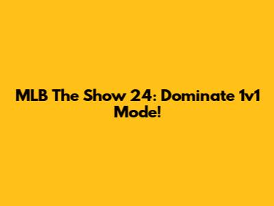 MLB The Show 24: Dominate 1v1 Mode!