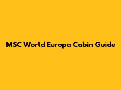 MSC World Europa Cabin Guide