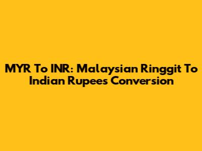 MYR To INR: Malaysian Ringgit To Indian Rupees Conversion