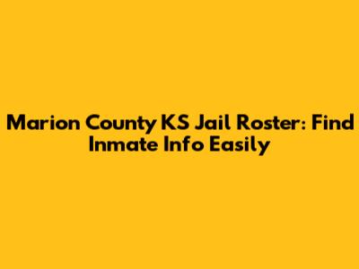 Marion County KS Jail Roster: Find Inmate Info Easily